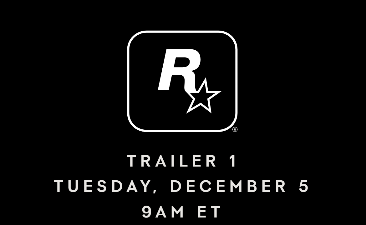 Grand Theft Auto VI trailer 1 date