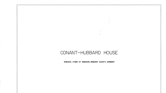 HABS VT,14-WIND,6- (sheet 0 of 3) - Conant-Hubbard House, 52 Main Street, Windsor, Windsor County, VT